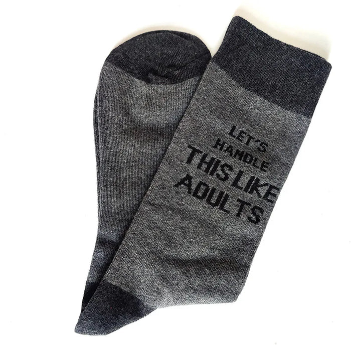 Funny Phrase 'LET'S HANDLE THIS LIKE ADULTS' Crew Socks